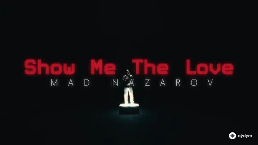 Show Me The Love