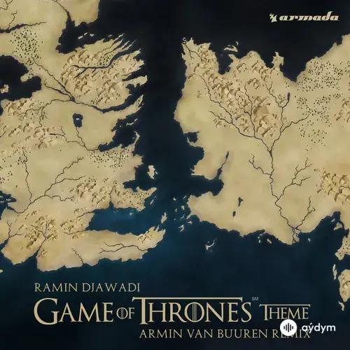 Ramin Djawadi-Armin Van Buuren - Game Of Thrones Theme - Armin van Buuren Remix