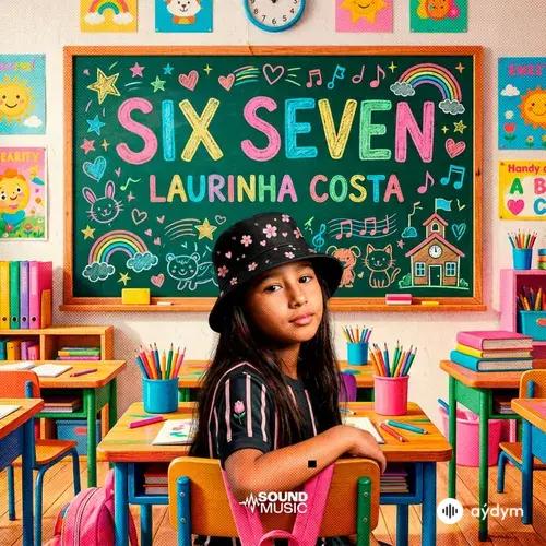 Laurinha Costa-Dj Cabello-Dj Tchouzen -SoundMusic Original  - Six Seven