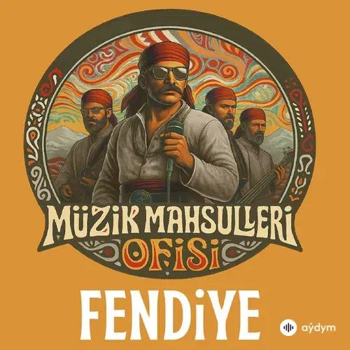 Müzik Mahsülleri Ofisi - Fendiye