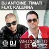DJ Antoine -Тимати -Kalenna -Mad Mark - Welcome To St. Tropez (DJ Antoine & Mad Mark Remix)
