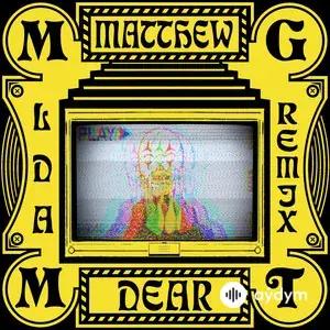 MGMT -Matthew Dear - When You Die - Matthew Dear Remix