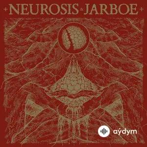 Neurosis & Jarboe (Remastered)