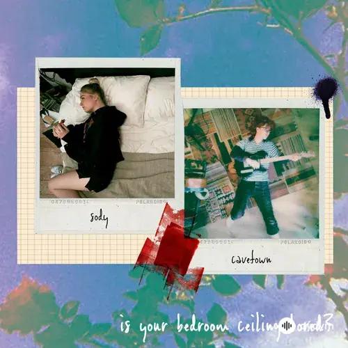 Sody-Cavetown - Is Your Bedroom Ceiling Bored?