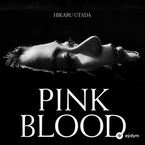 Hikaru Utada - PINK BLOOD