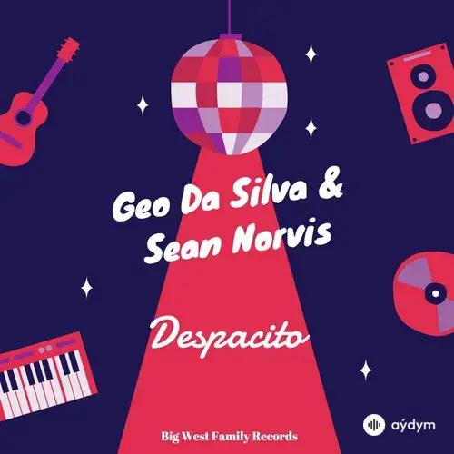 Geo Da Silva-Sean Norvis - Despacito