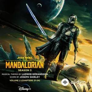 The Mandalorian: Season 3 - Vol. 2 (Chapters 21-24) [Original Score]