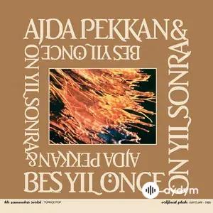 Ajda Pekkan & Beş Yıl Önce On Yıl Sonra