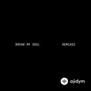 Break My Soul Remixes