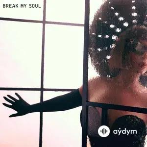 Break My Soul