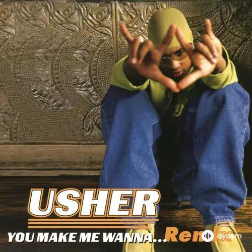 You Make Me Wanna (Remix)