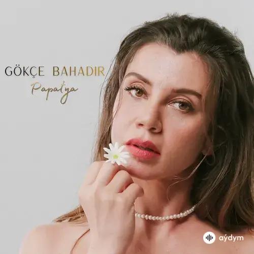 Gökçe Bahadır - Papatya