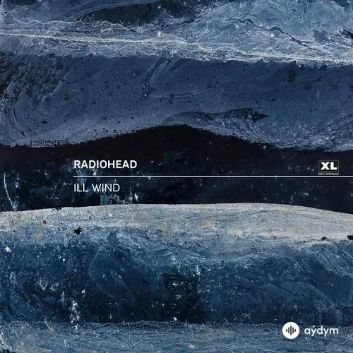 Radiohead - Ill Wind