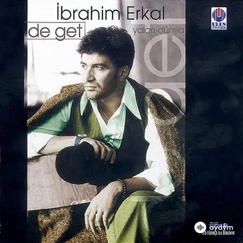 Ibrahim Erkal - Hele Dadaş