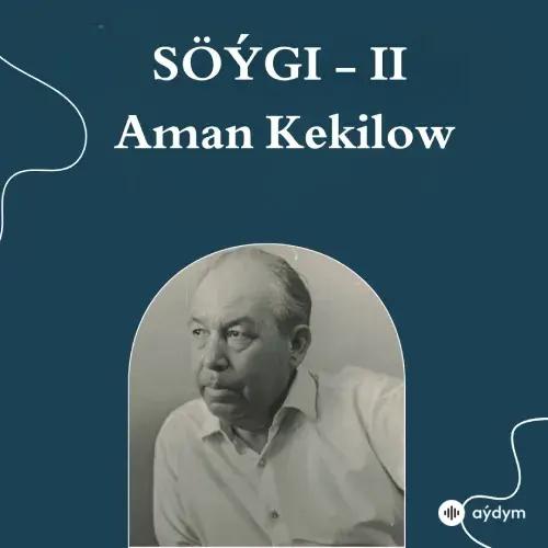 Söygi II - Aman Kekilow