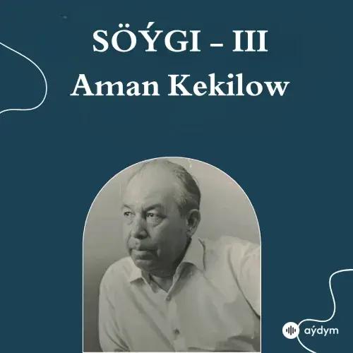 Söýgi III - Aman Kekilow
