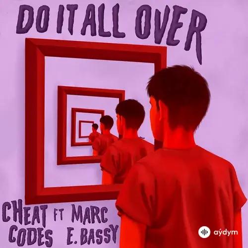 Cheat Codes -Marc E. Bassy - Do It All Over