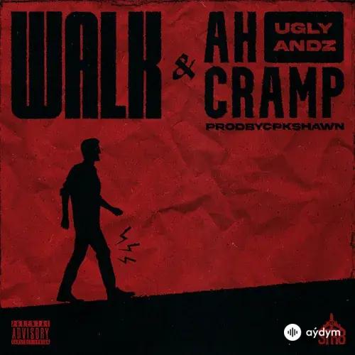 Ugly Andz.-prodbycpkshawn - Walk & Ah Cramp