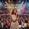 Saadet Bakırcı - Bana Bak Beni Sev