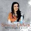 Sevcan Orhan - Sen De Gel