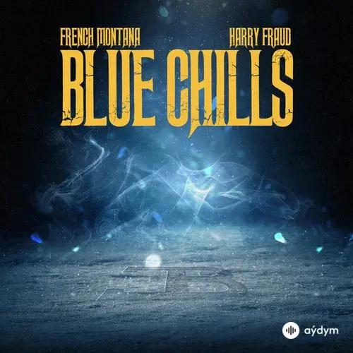 French Montana-Harry Fraud-Skylar Gudasz - Blue Chills