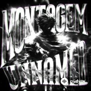 MONTAGEM UNNAMED