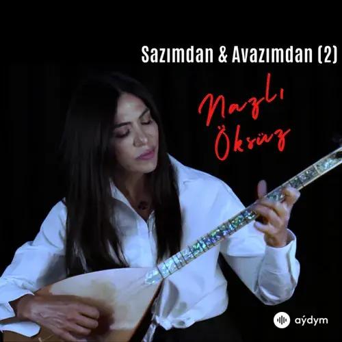 Sazımdan & Avazımdan (2)