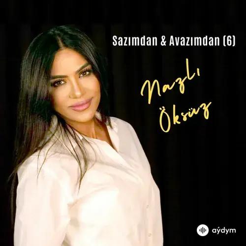 Sazımdan & Avazımdan (6)