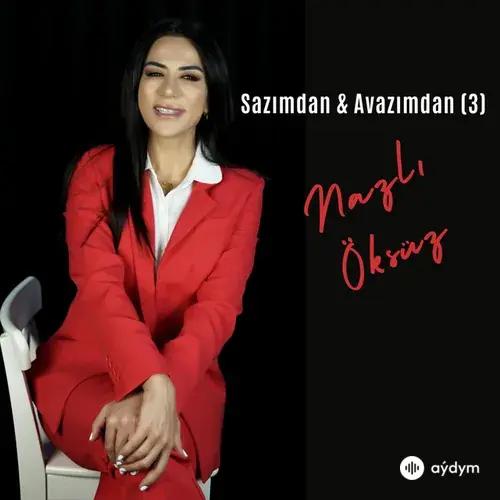 Sazımdan & Avazımdan (3)