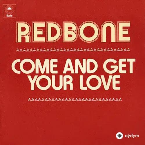 Redbone  - Come and Get Your Love - Single Version