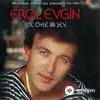 Erol Evgin  - İşte Öyle Bir Şey