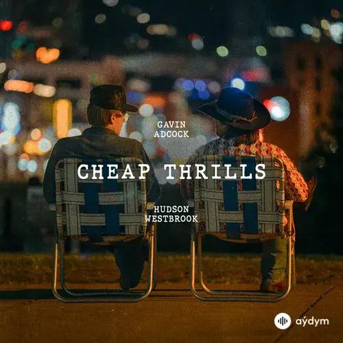 Gavin Adcock-Hudson Westbrook - Cheap Thrills