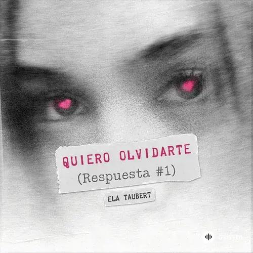 Ela Taubert - Quiero Olvidarte (Respuesta #1)