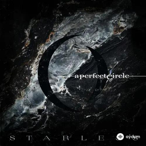 A Perfect Circle - Starless
