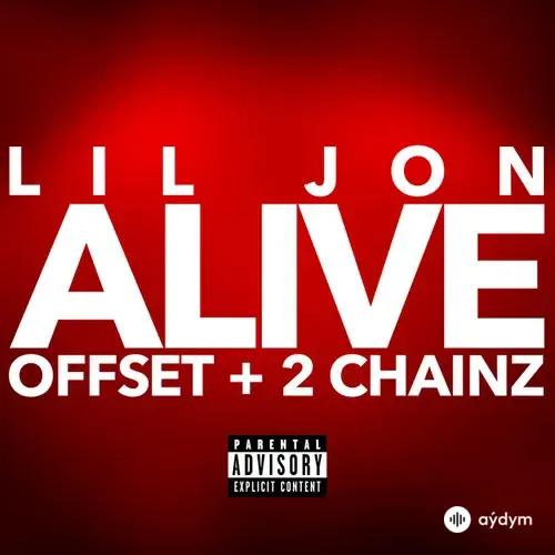 Lil Jon-Offset-2 Chainz - Alive