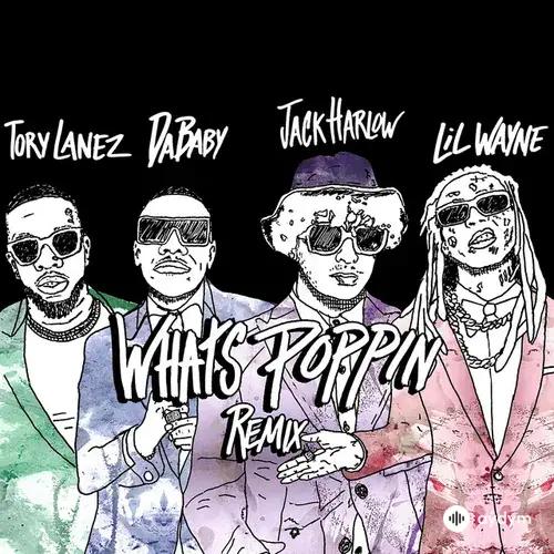 Jack Harlow-Tory Lanez-DaBaby-Lil Wayne - Whats Poppin (Remix)