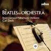 Paul McCartney-John Lennon-Peter Callard-Dave Holmes-Steve McManus-Andy Vinter-Steve Socci-Neal Wilkinson-Royal Liverpool Philharmonic Orchestra-Carl Davis - She Loves You (Arr. M. Townend)