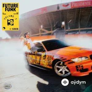 GRiZ - Future Funk Volume 1 - Aydym.com