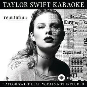 Taylor Swift Karaoke: reputation
