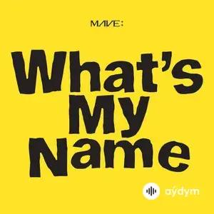 Mave: 1st EP 'What's My Name'