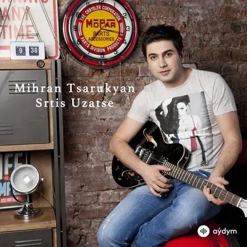 Mihran Tsarukyan - Ты Моя