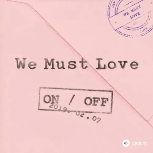 We Must Love