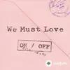 ONF  - We Must Love