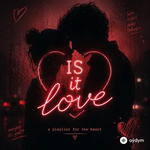 Is it love