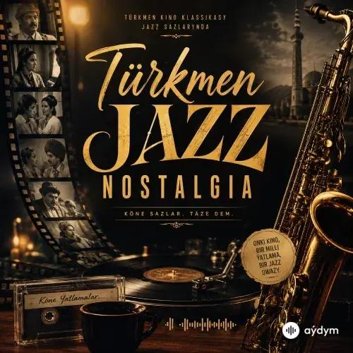 Türkmen Jazz Nostalgia