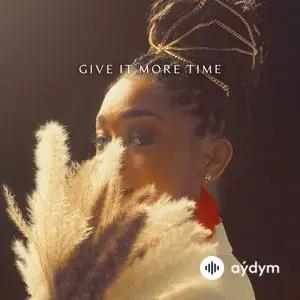 Give It More Time