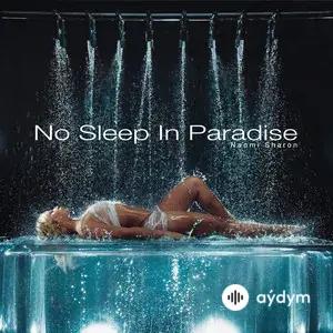 No Sleep In Paradise