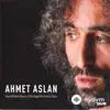 Ahmet Aslan - Ya Xızıre Xozati