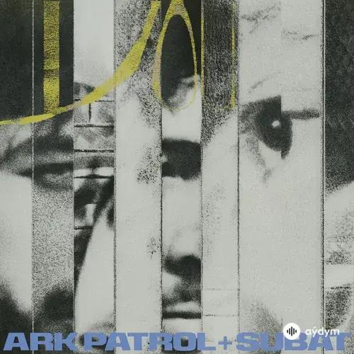 Subat-Ark Patrol - You (I)