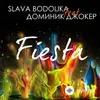 Slava Bodolika-Доминик Джокер - Fiesta
